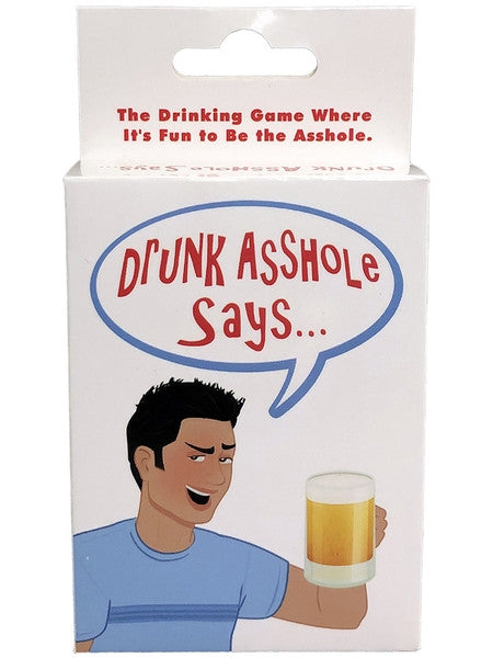 Drunk Asshole Says …