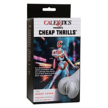 Load image into Gallery viewer, Calexotics Cheap Thrills - The Robot Lover

